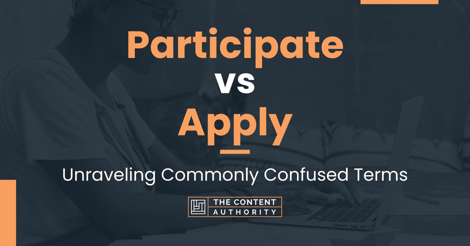 Participate vs Apply: Unraveling Commonly Confused Terms