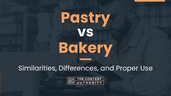 Pastry vs Bakery: Similarities, Differences, and Proper Use