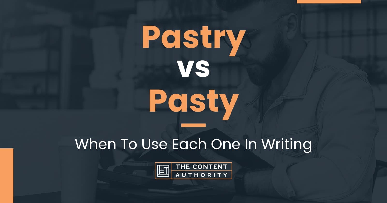 Pastry vs Pasty When To Use Each One In Writing