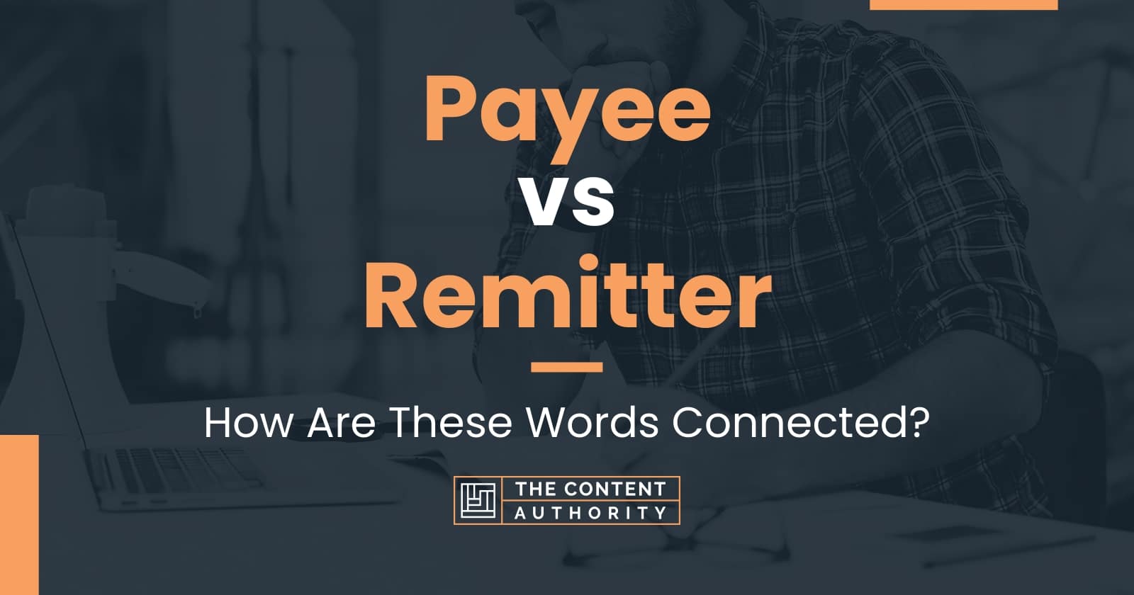 Payee vs Remitter: How Are These Words Connected?