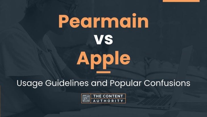 Pearmain vs Apple: Usage Guidelines and Popular Confusions