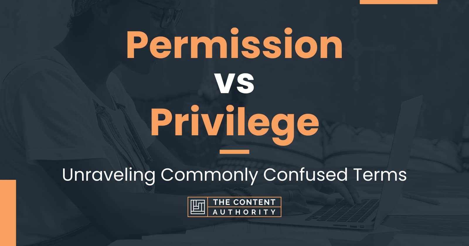 permission-vs-privilege-unraveling-commonly-confused-terms