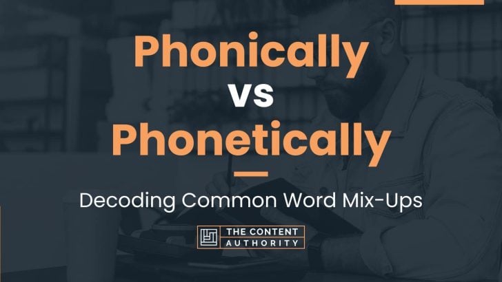 Phonically vs Phonetically: Decoding Common Word Mix-Ups