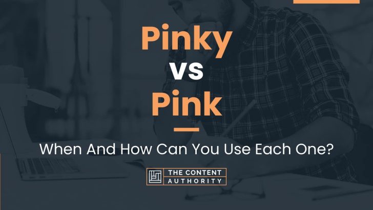 Pinky vs Pink: When And How Can You Use Each One?