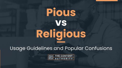 Pious vs Religious: Usage Guidelines and Popular Confusions