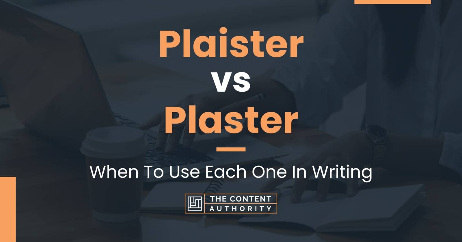 Plaister vs Plaster: When To Use Each One In Writing