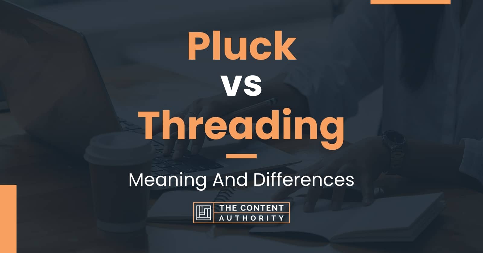 pluck-vs-threading-meaning-and-differences