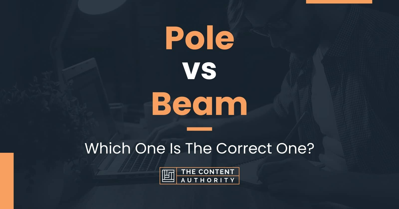 pole-vs-beam-which-one-is-the-correct-one