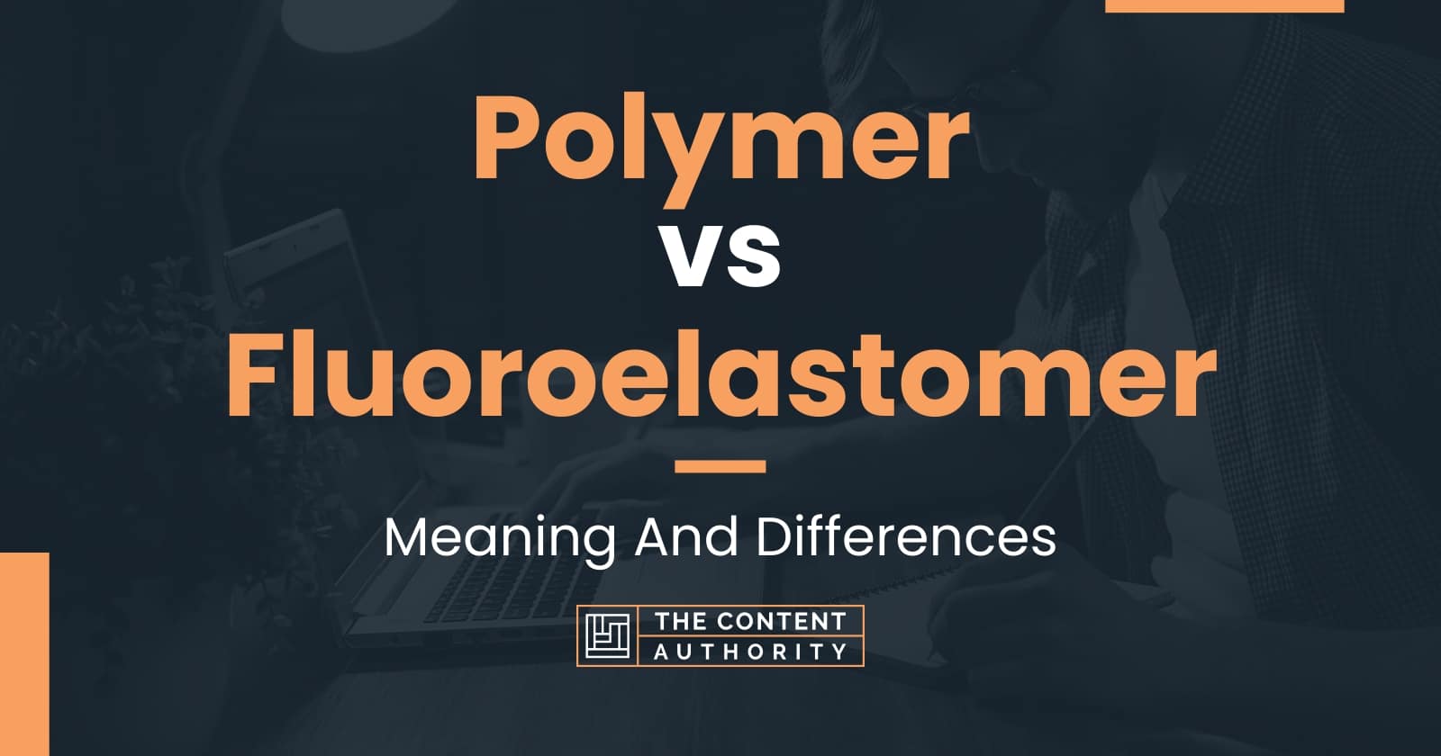 Polymer vs Fluoroelastomer Meaning And Differences