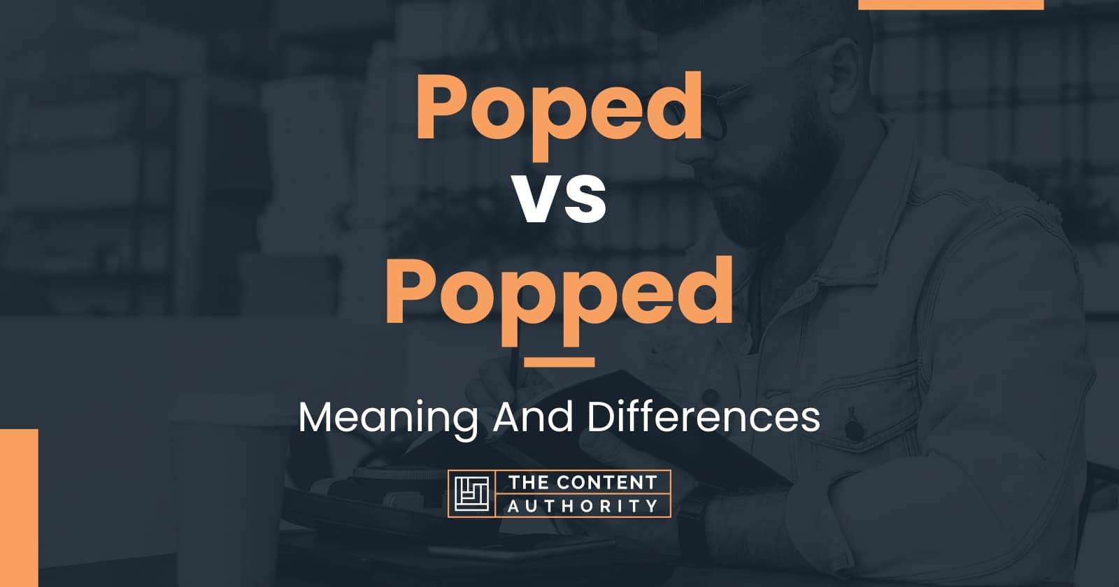 poped-vs-popped-meaning-and-differences