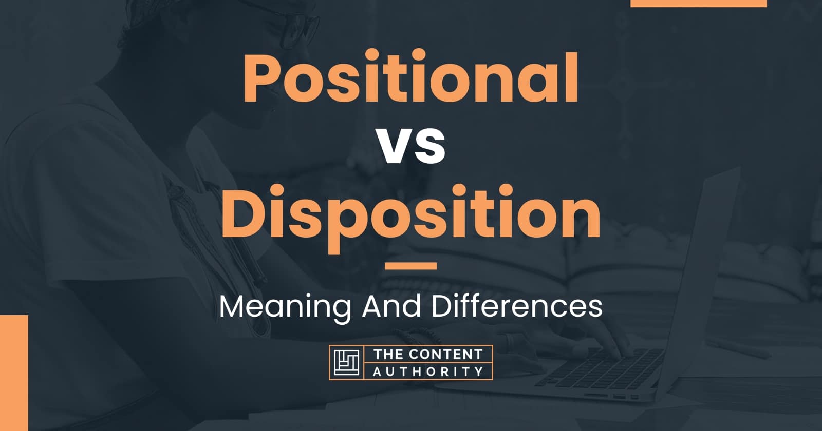 positional-vs-disposition-meaning-and-differences