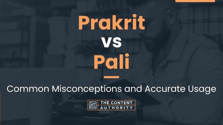 Prakrit vs Pali: Common Misconceptions and Accurate Usage