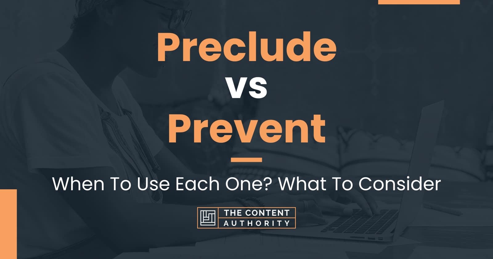 preclude-vs-prevent-when-to-use-each-one-what-to-consider