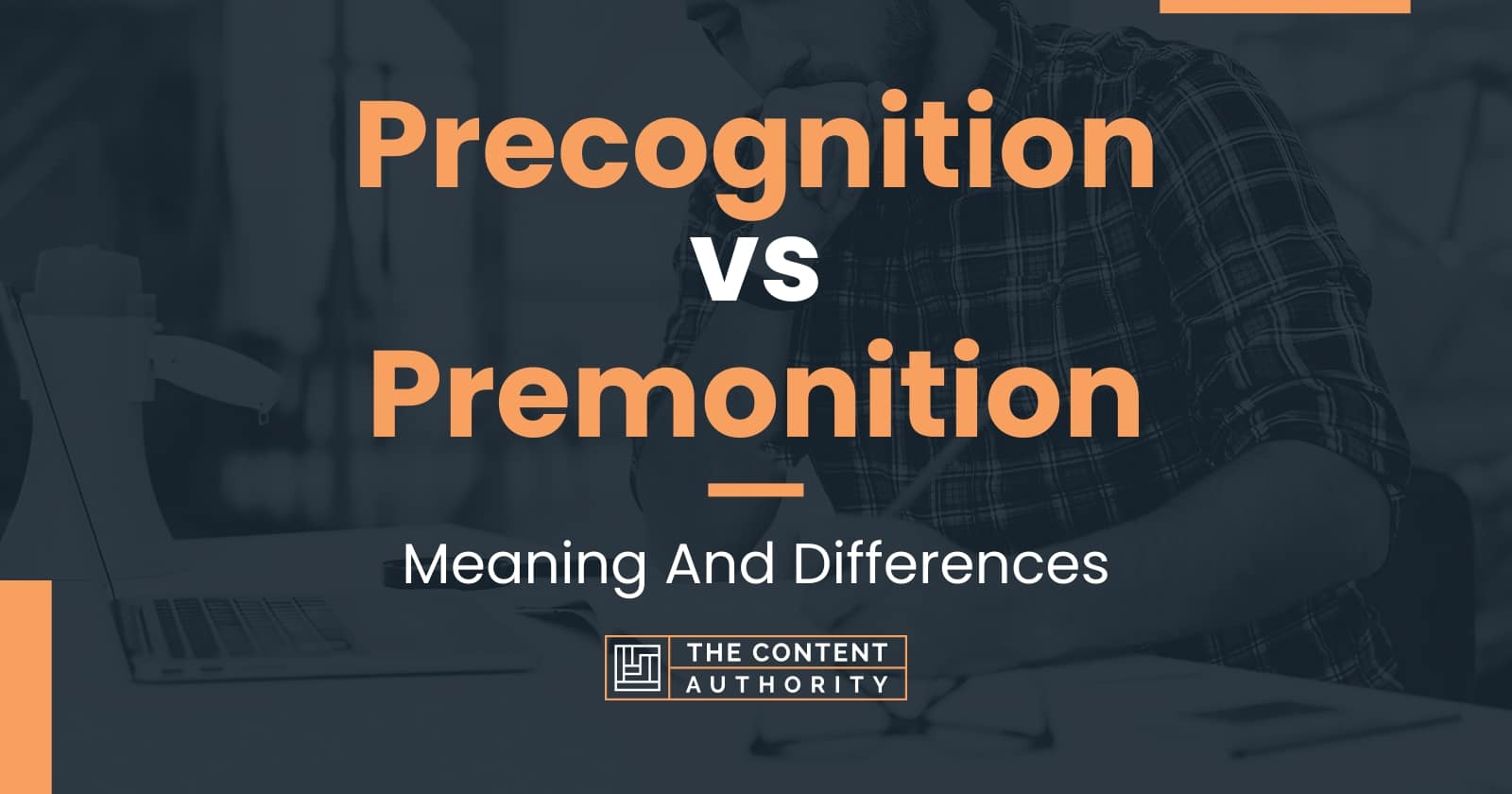 Precognition vs Premonition: Meaning And Differences