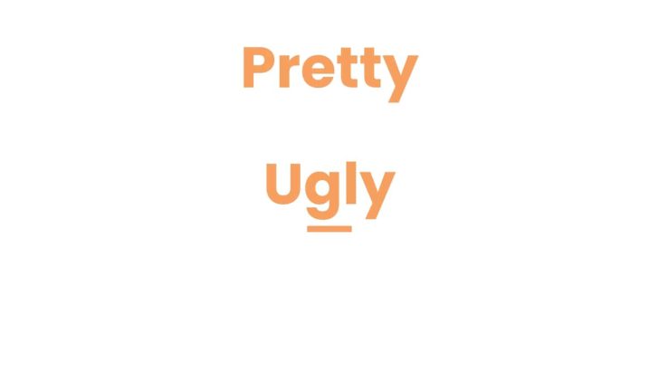 Pretty vs Ugly: How Are These Words Connected?