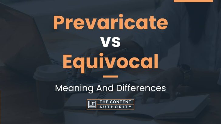 Prevaricate vs Equivocal: Meaning And Differences