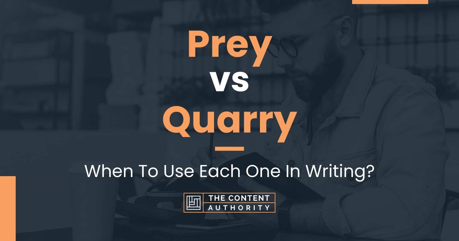 Prey vs Quarry: When To Use Each One In Writing?