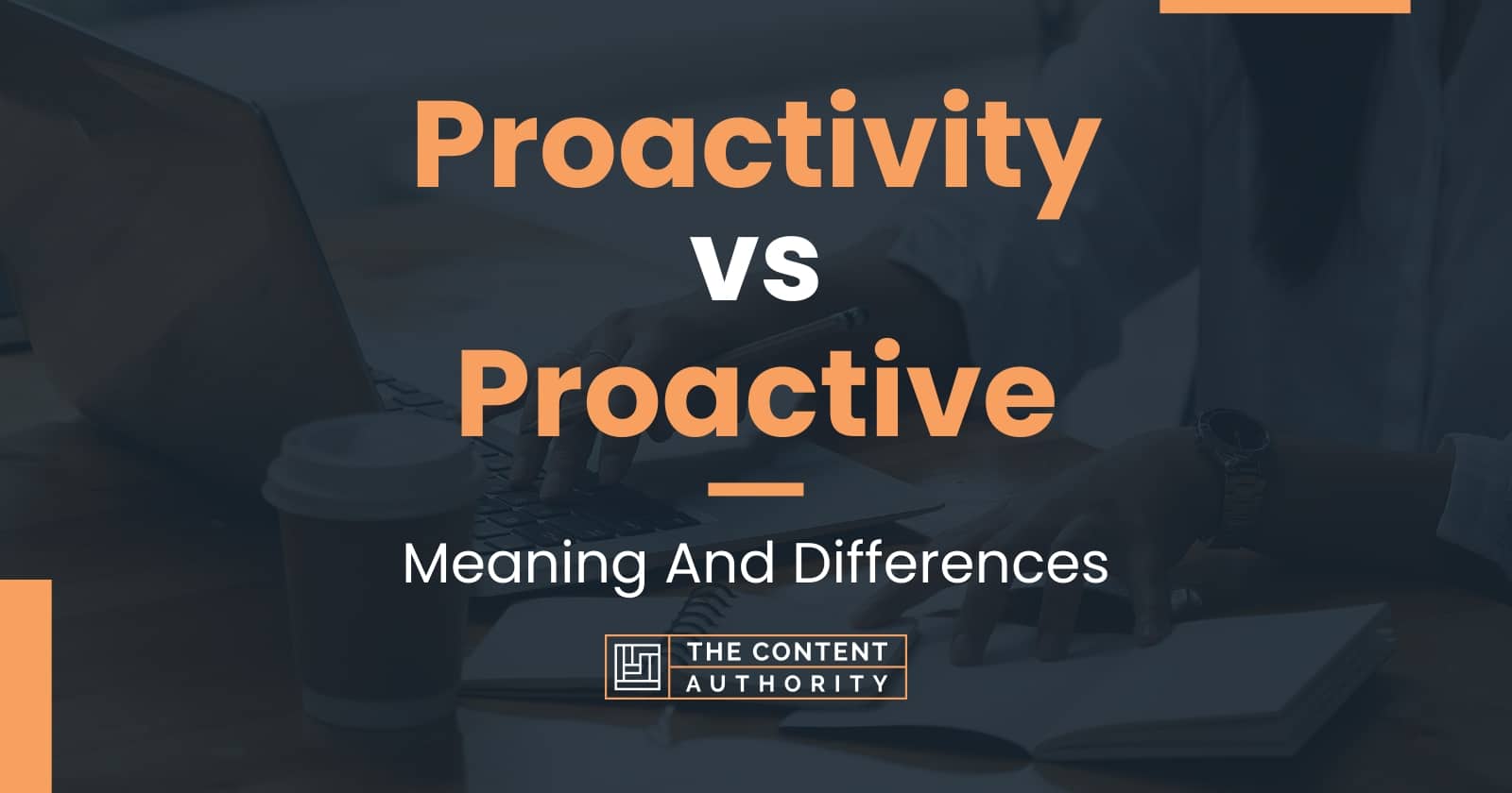 Proactivity vs Proactive: Meaning And Differences