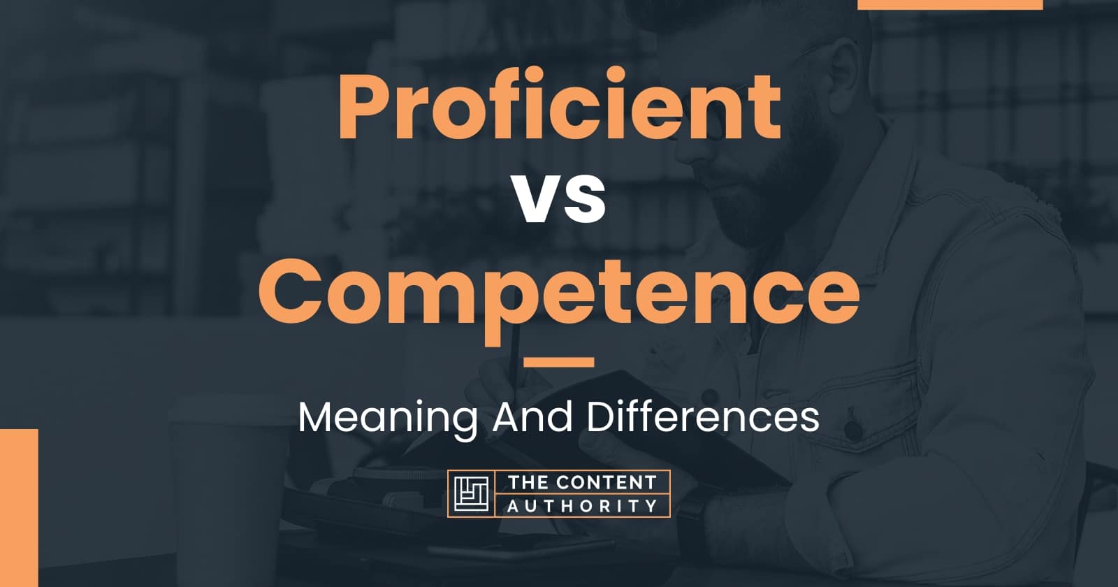 Proficient vs Competence Meaning And Differences