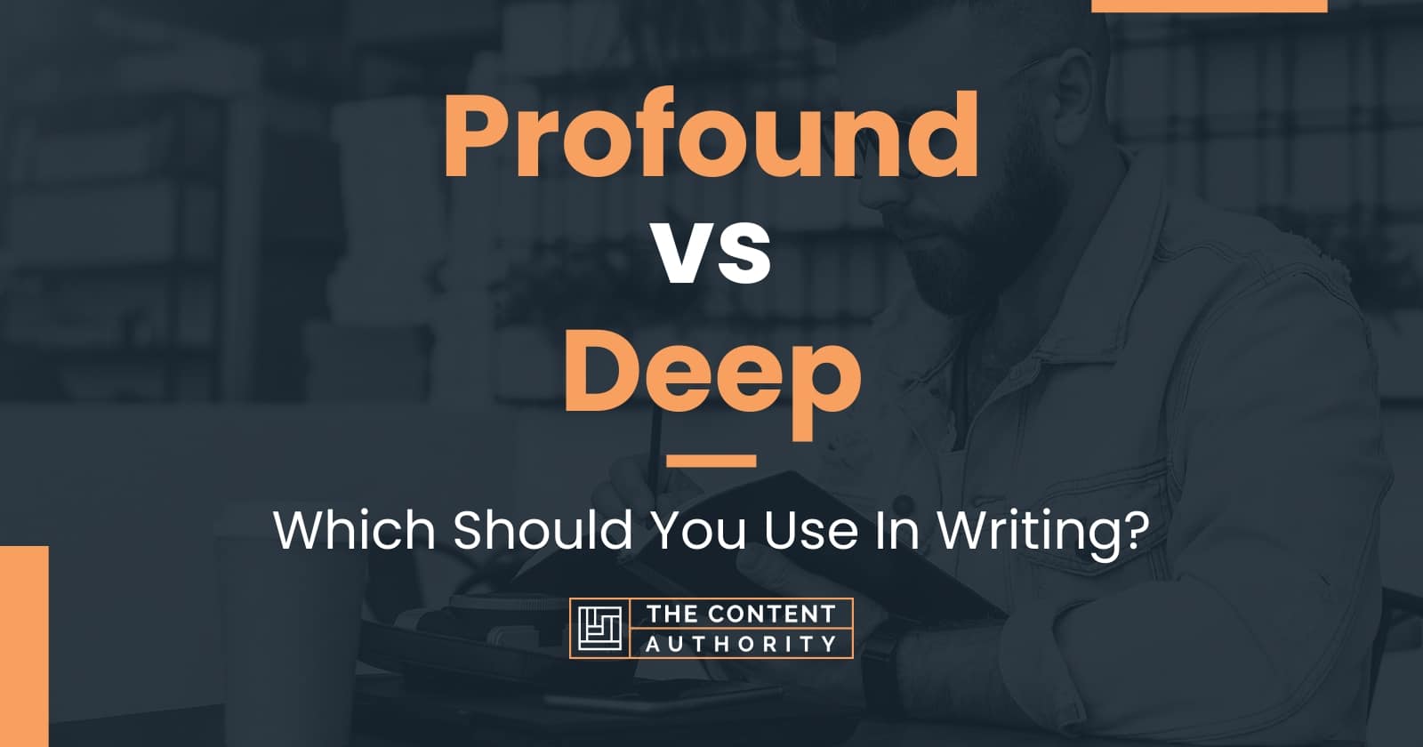 profound-vs-deep-which-should-you-use-in-writing