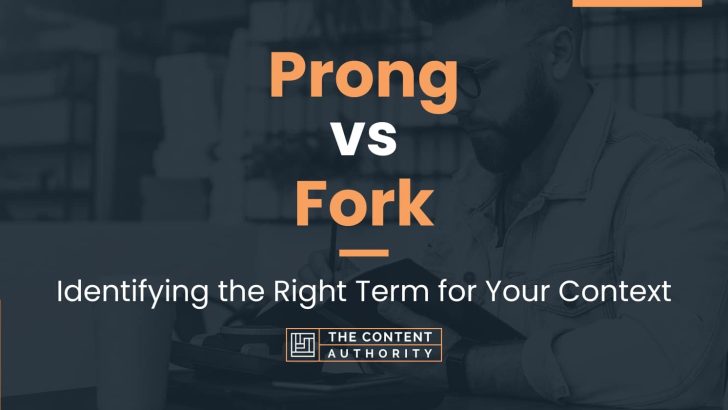 Prong vs Fork: Identifying the Right Term for Your Context