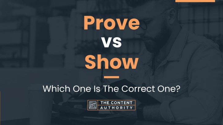 prove-vs-show-which-one-is-the-correct-one