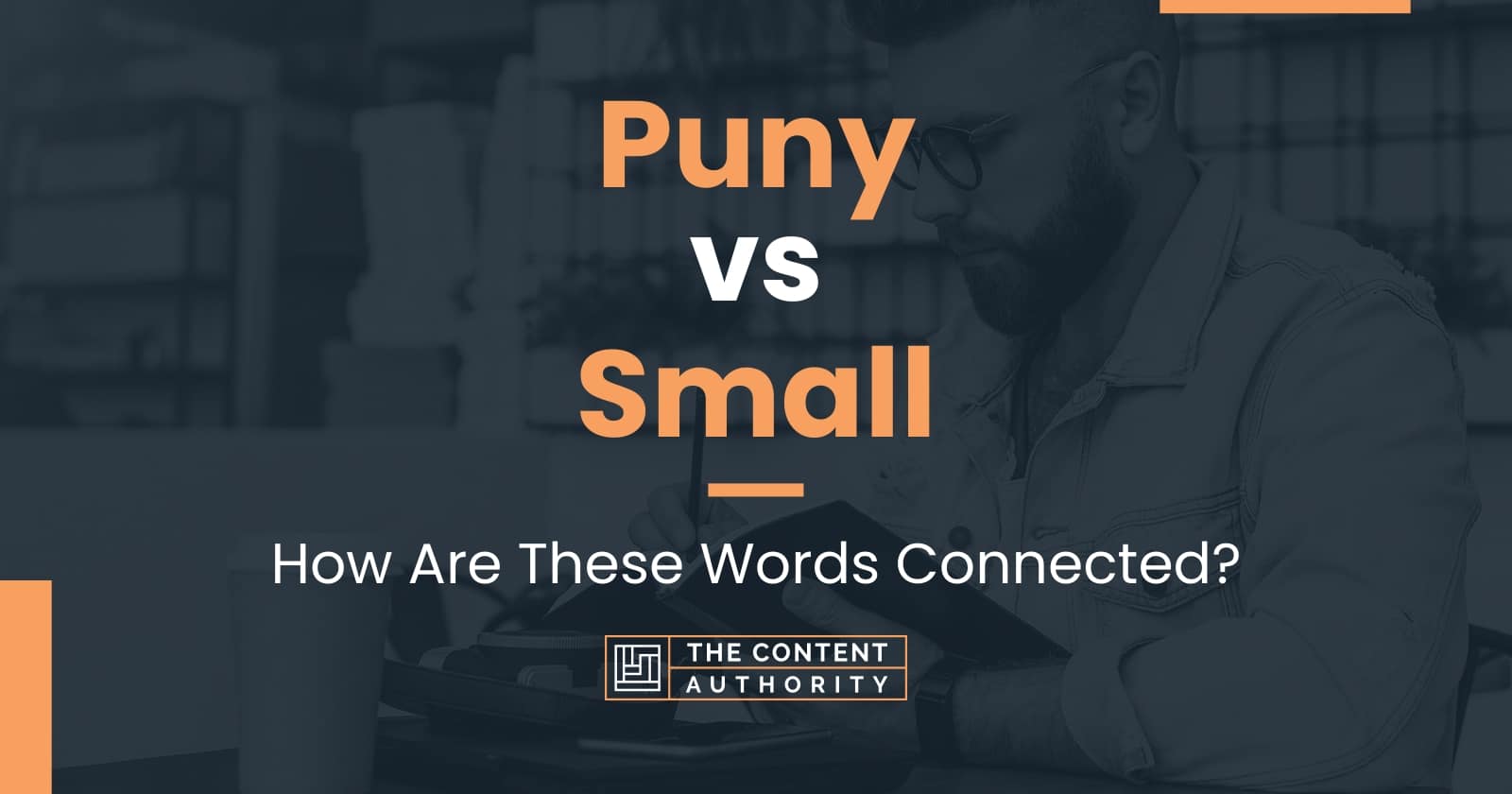 Puny vs Small: How Are These Words Connected?