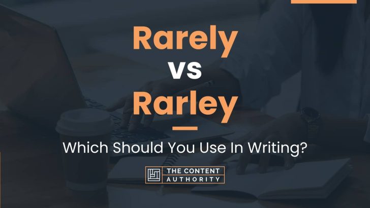 rarely-vs-rarley-which-should-you-use-in-writing