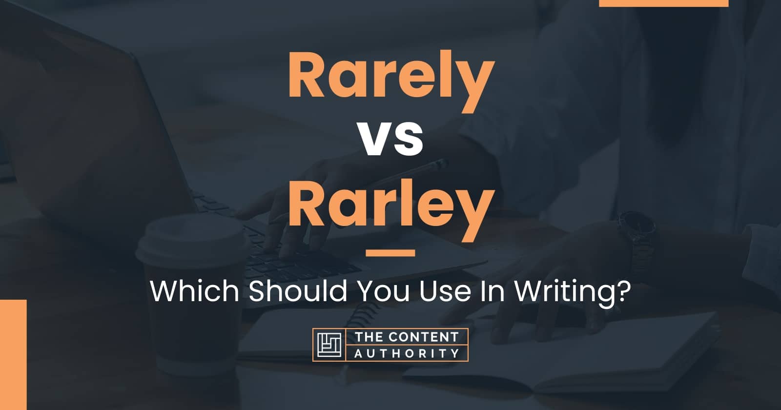 rarely-vs-rarley-which-should-you-use-in-writing