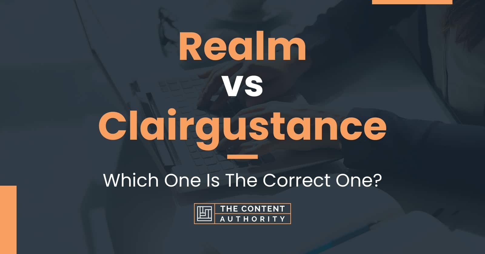 Realm vs Clairgustance: Which One Is The Correct One?