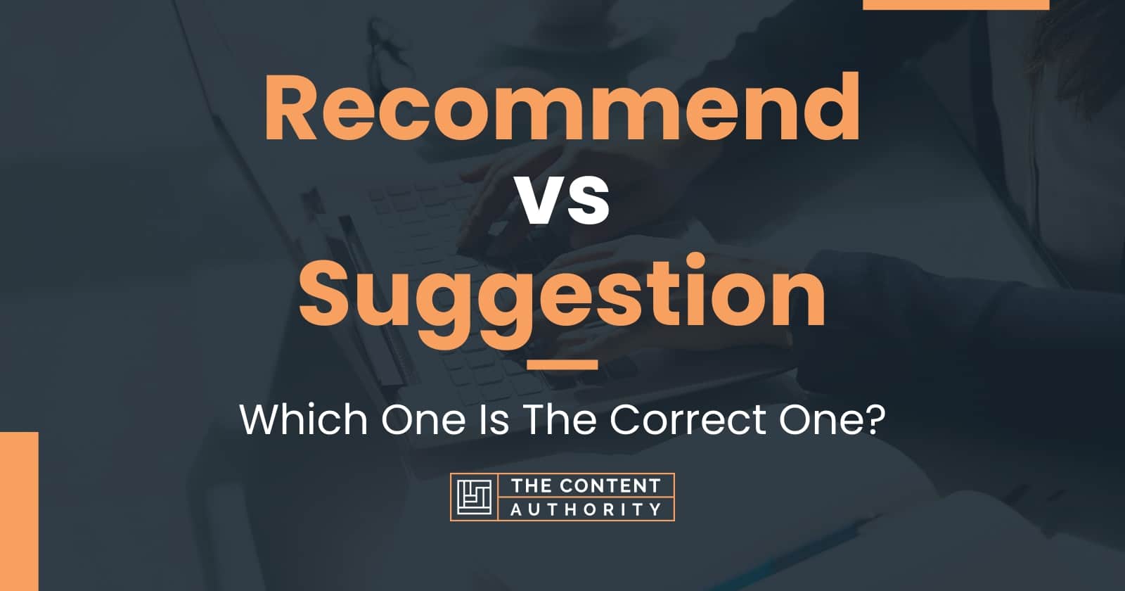 Recommend vs Suggestion: Which One Is The Correct One?