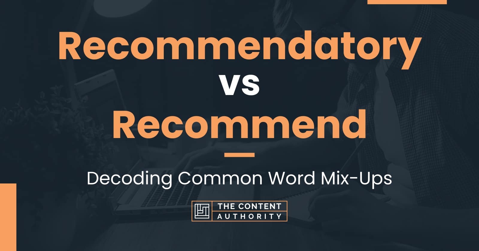 recommendatory-vs-recommend-decoding-common-word-mix-ups