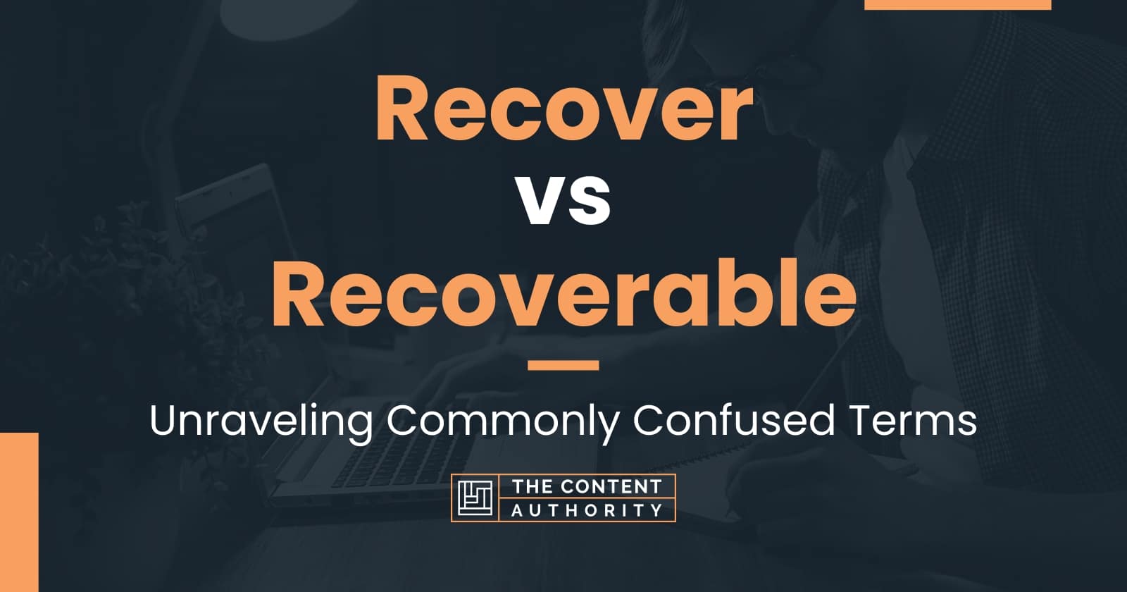 Recover vs Recoverable Unraveling Commonly Confused Terms