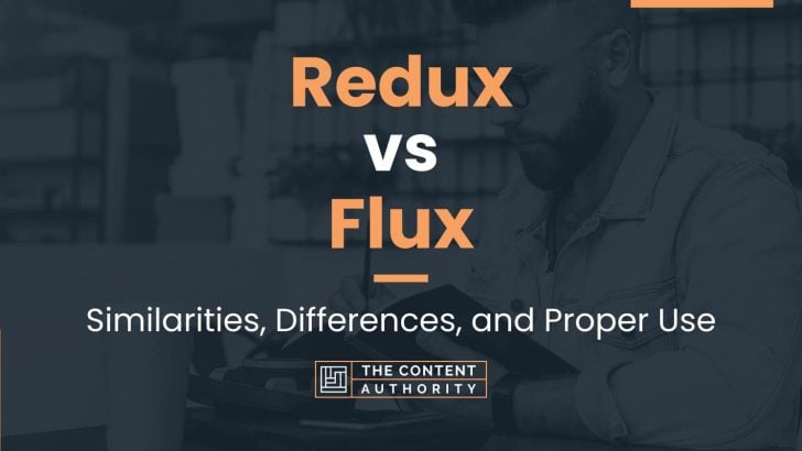 Redux vs Flux: Similarities, Differences, and Proper Use