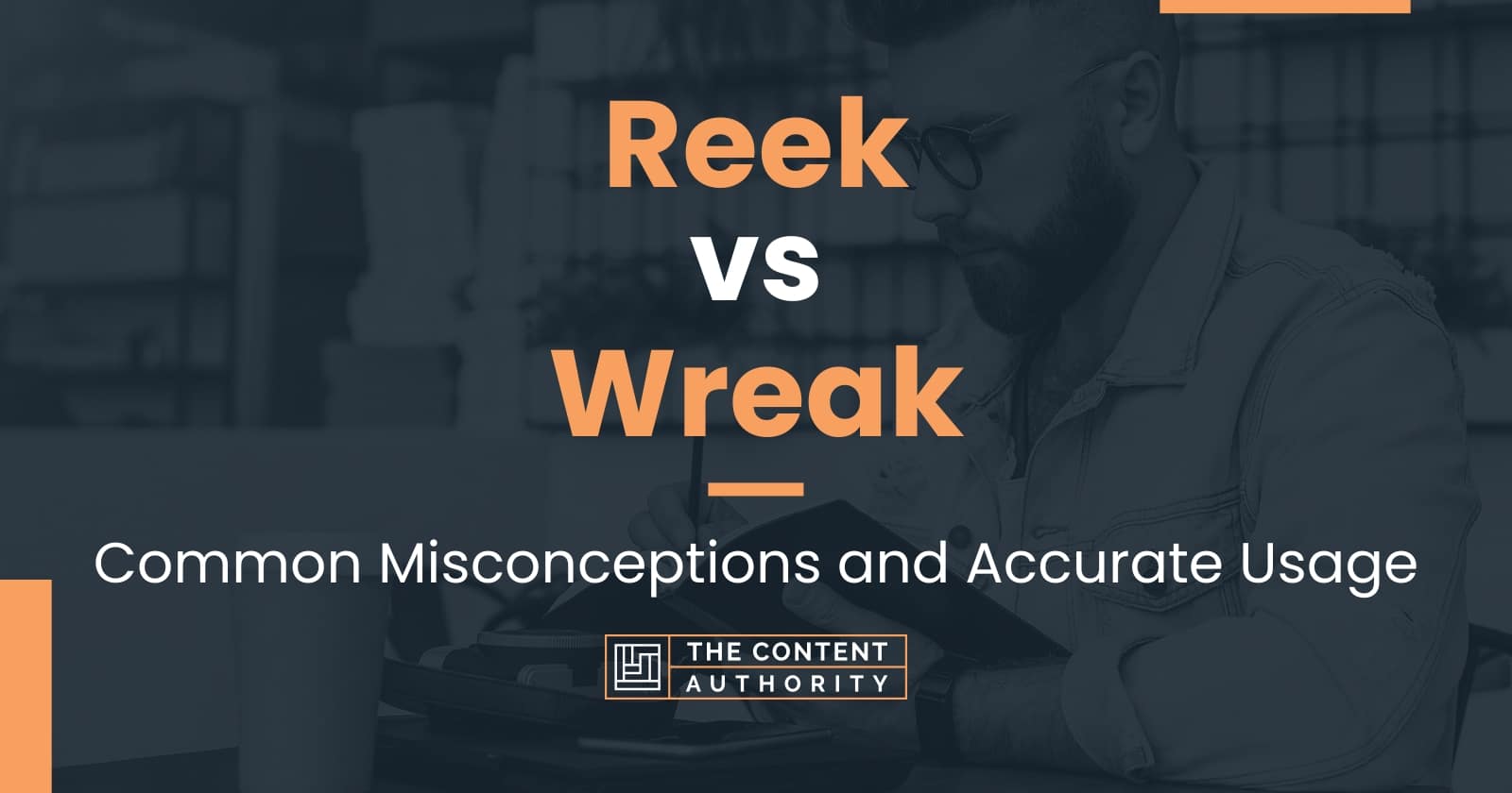 reek-vs-wreak-common-misconceptions-and-accurate-usage