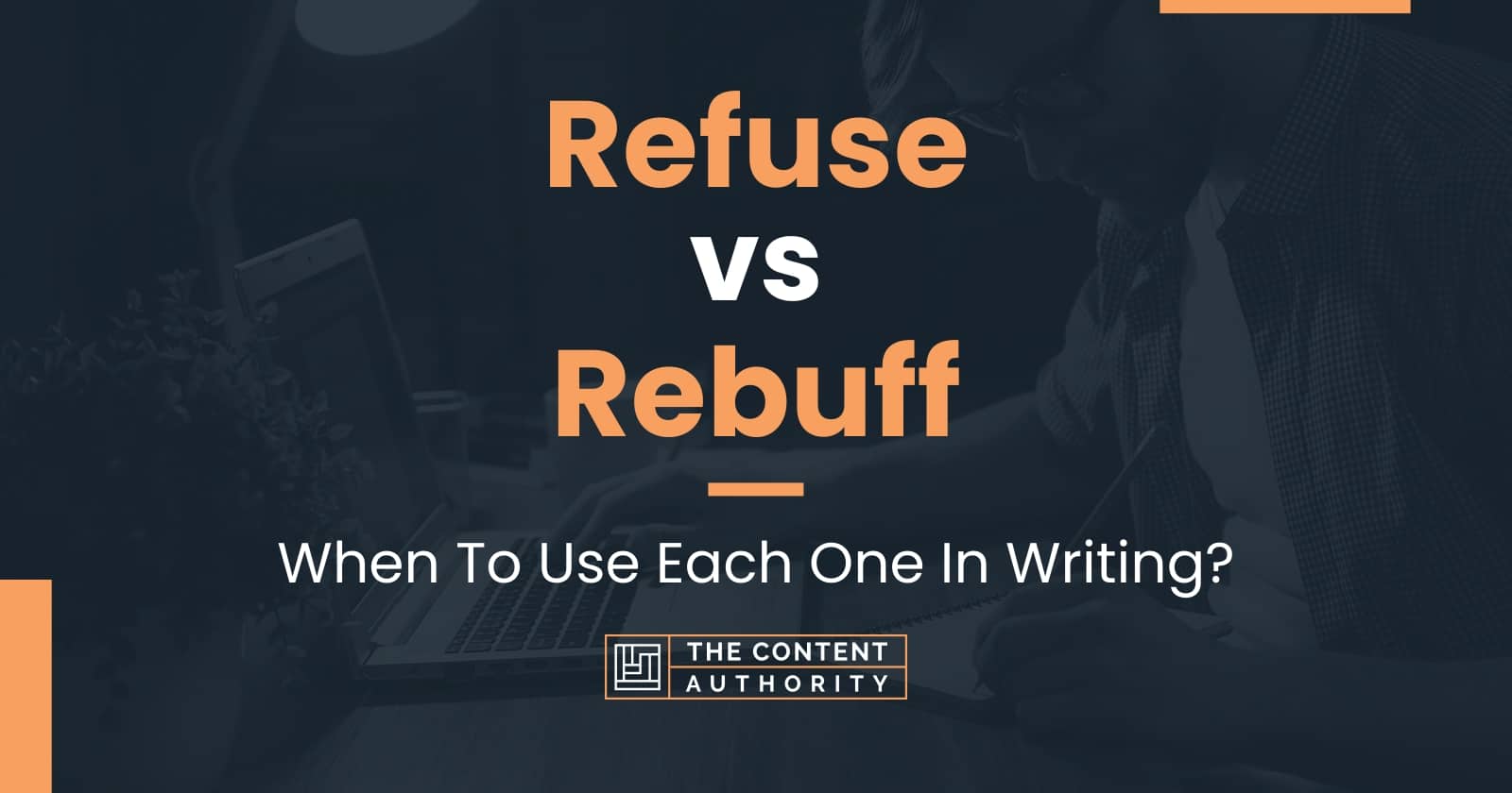 refuse-vs-rebuff-when-to-use-each-one-in-writing