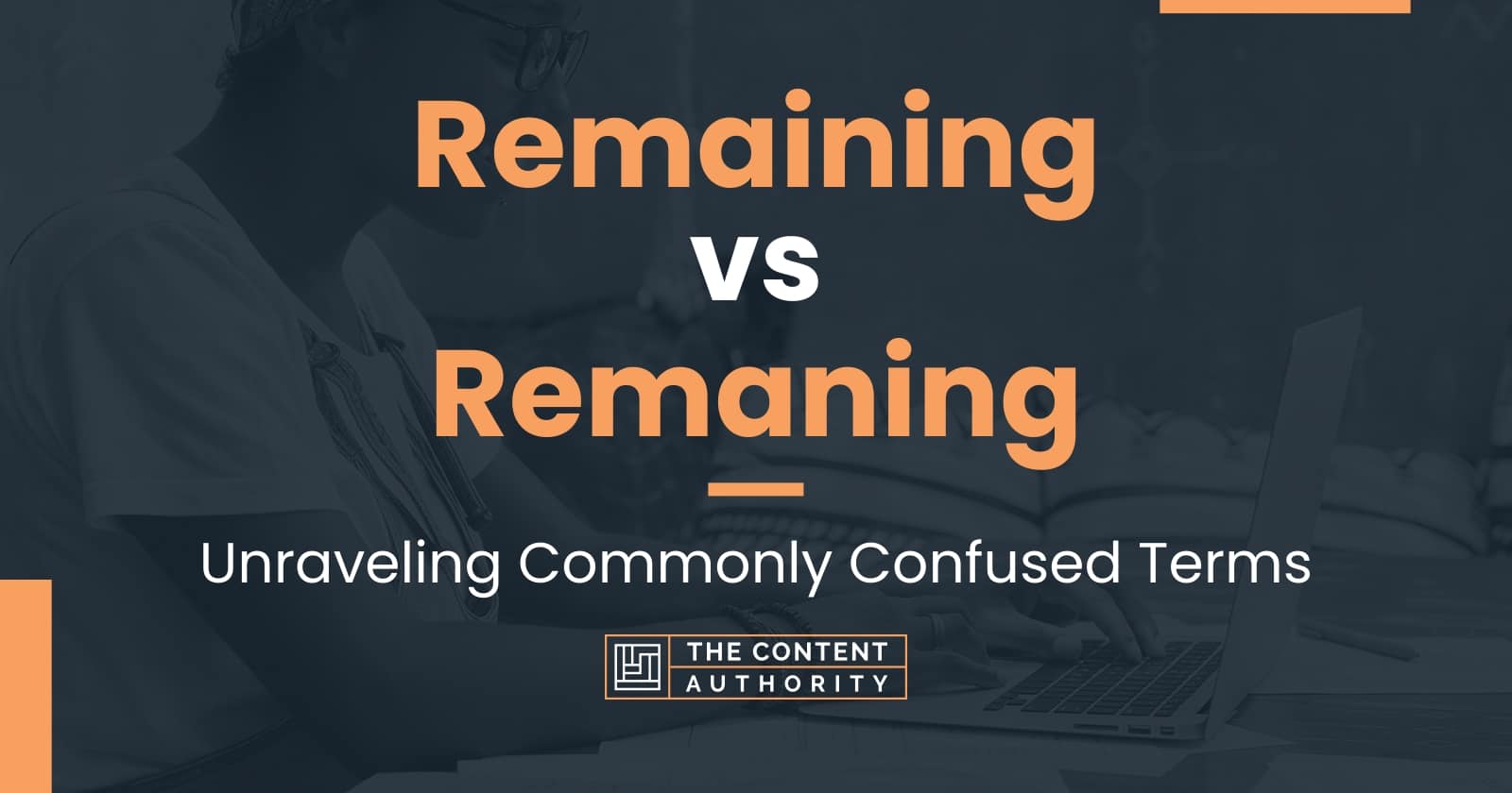 Remaining vs Remaning: Unraveling Commonly Confused Terms