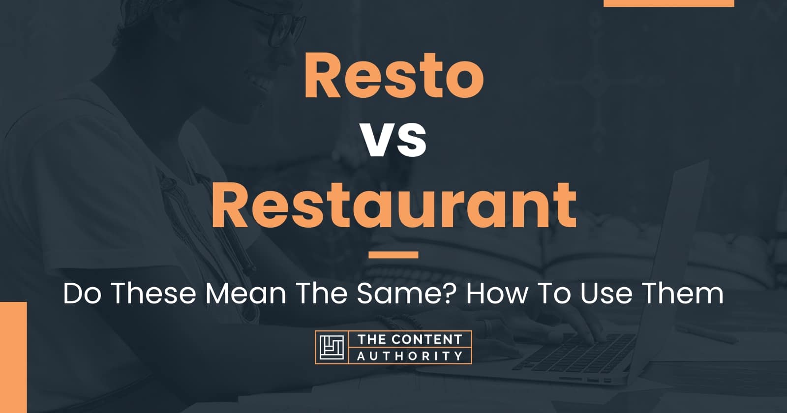 resto-vs-restaurant-do-these-mean-the-same-how-to-use-them