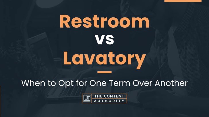 Restroom vs Lavatory: When to Opt for One Term Over Another
