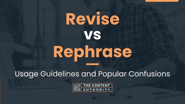 Revise vs Rephrase: Usage Guidelines and Popular Confusions