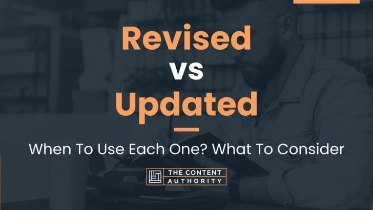 Revised vs Updated: When To Use Each One? What To Consider