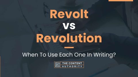 Revolt vs Revolution: When To Use Each One In Writing?