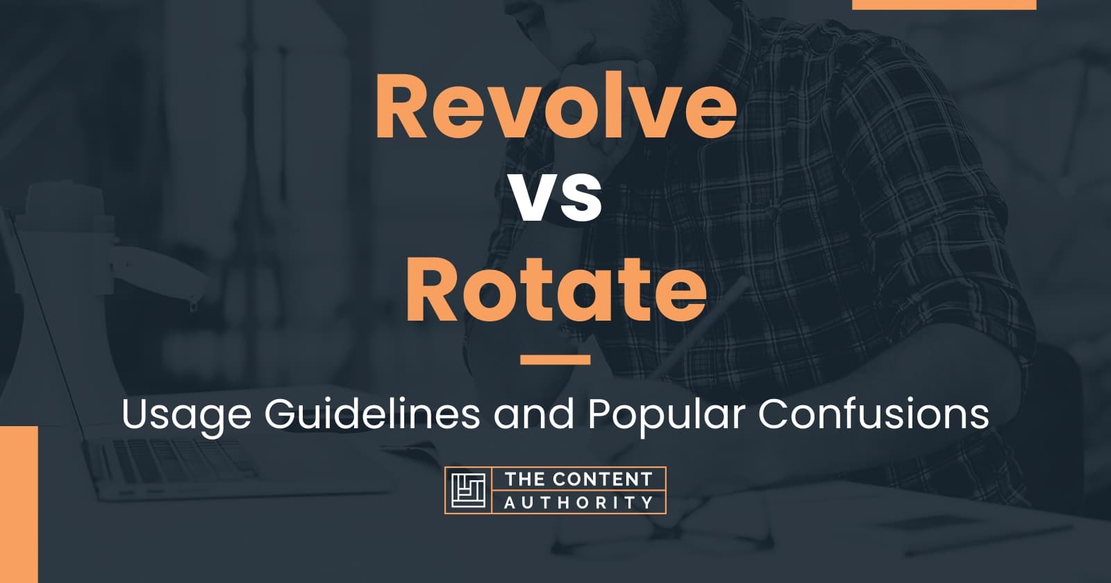 revolve-vs-rotate-usage-guidelines-and-popular-confusions