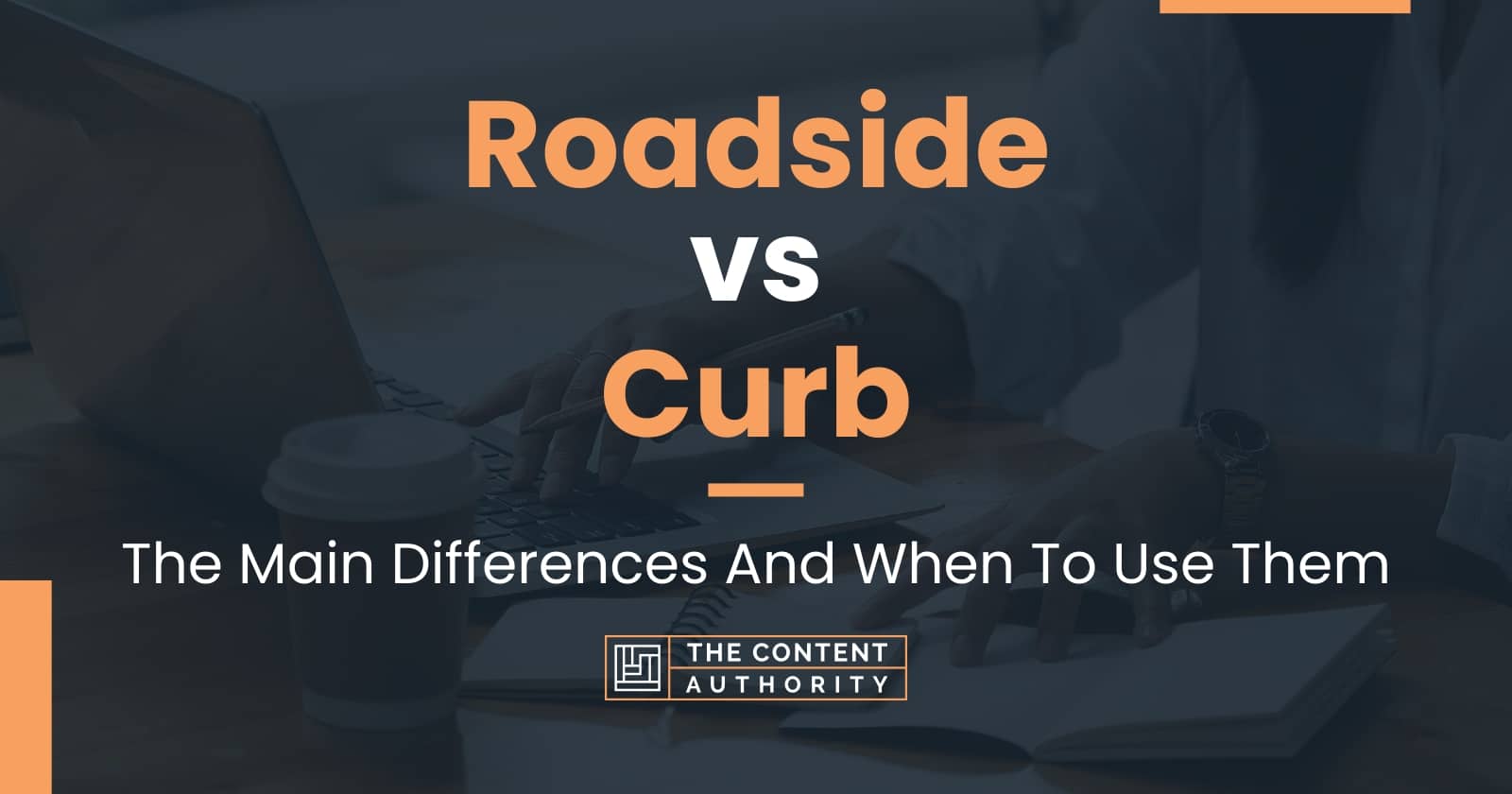 Roadside vs Curb: The Main Differences And When To Use Them