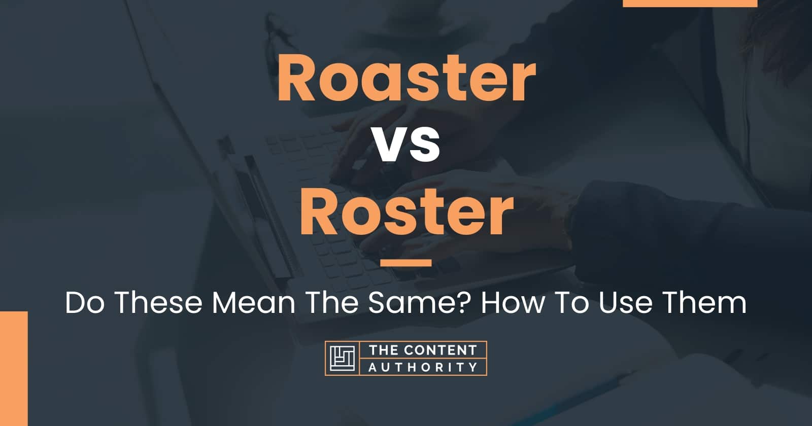 roaster-vs-roster-do-these-mean-the-same-how-to-use-them