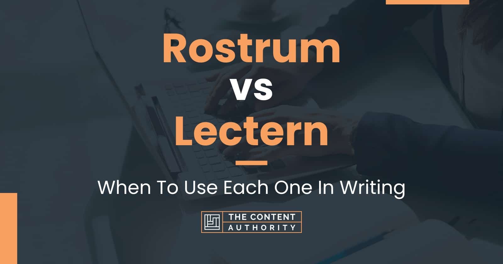 Rostrum vs Lectern: When To Use Each One In Writing