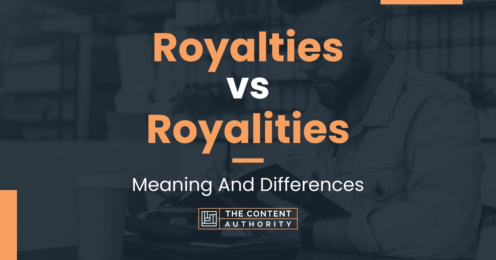 Royalties Vs Royalities: Meaning And Differences