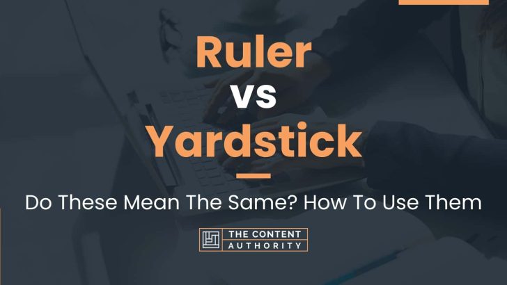 Ruler vs Yardstick: Do These Mean The Same? How To Use Them