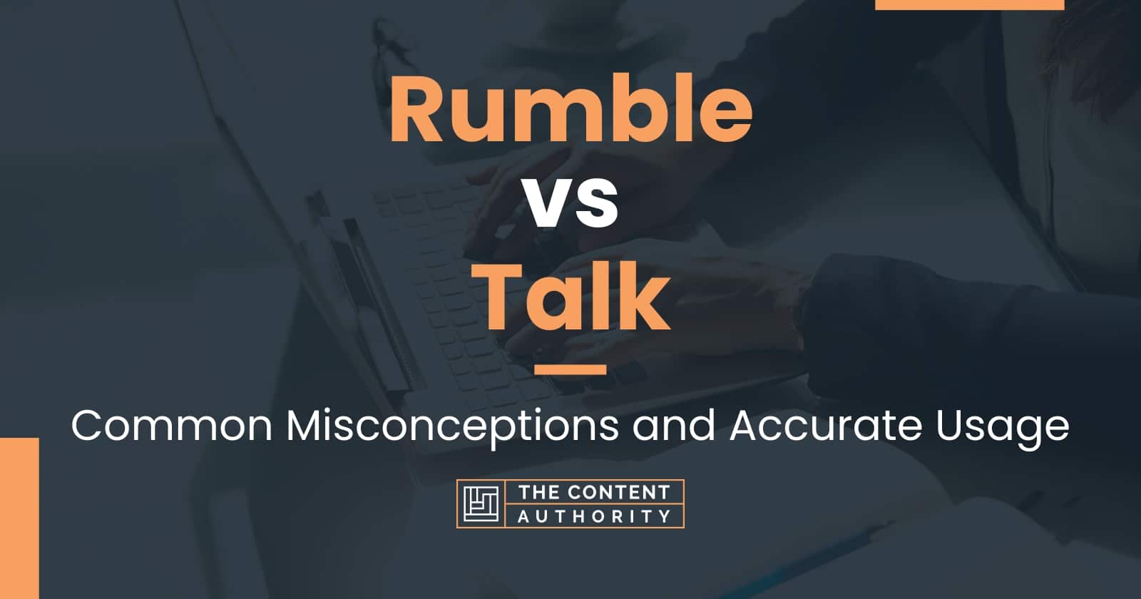 Rumble vs Talk: Common Misconceptions and Accurate Usage