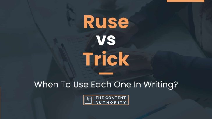Ruse vs Trick: When To Use Each One In Writing?